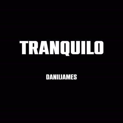 Carátula DANIIJAMES - Tranquilo