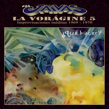Carátula LOS JAIVAS - La Vorágine 5: ¿Qué Hacer?