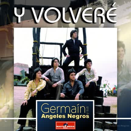 Carátula GERMAIN Y SUS ANGELES NEGROS - Y Volveré