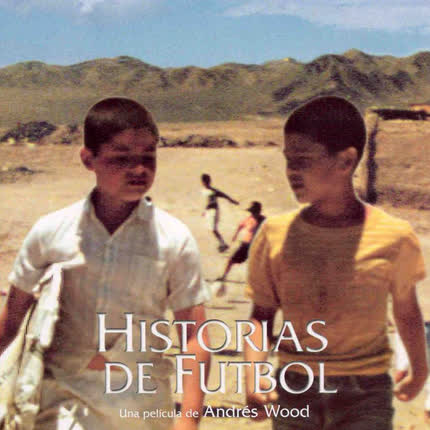 Carátula JOSE MIGUEL MIRANDA, JOSE MIGUEL TOBAR & MIRANDA Y TOBAR - Historias de Fútbol (Banda Sonora Original 