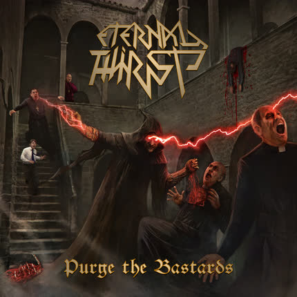 Carátula ETERNAL THIRST - Purge the Bastards