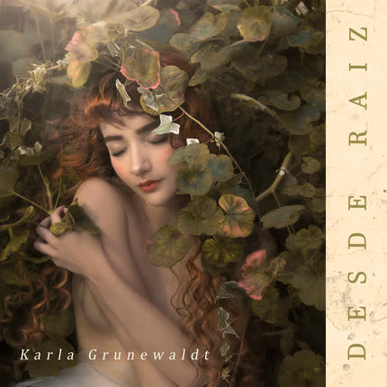 Carátula KARLA GRUNEWALDT - Desde Raíz