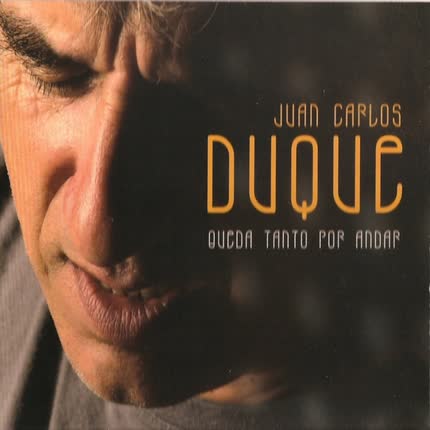 Carátula JUAN CARLOS DUQUE - Queda tanto por andar
