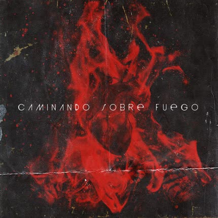 Carátula CAMINANDO SOBRE FUEGO - Caminando Sobre Fuego