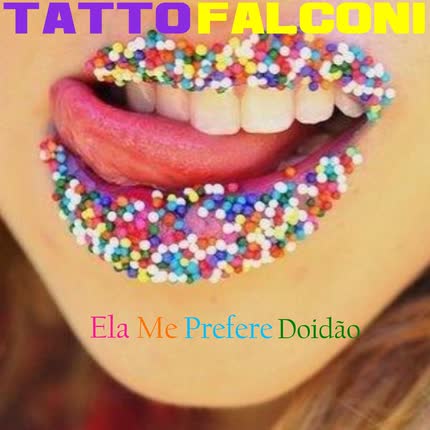 Carátula TATTO FALCONI TTF - Ela Me Prefere Doidão