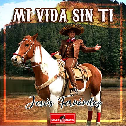 Carátula JESUS FERNANDEZ - Mi Vida Sin Ti