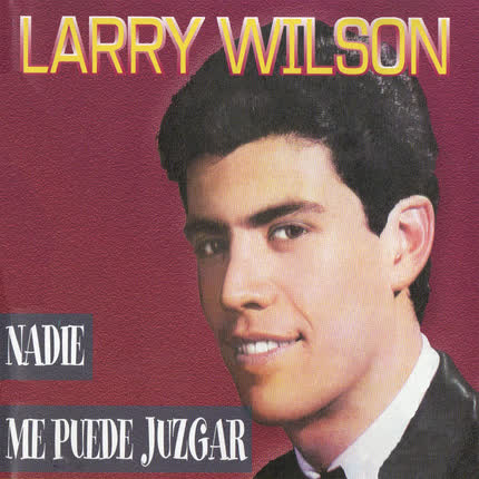 Carátula LARRY WILSON - Nadie me Puede Juzgar