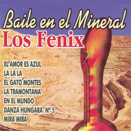 Carátula LOS FENIX - Baile en el Mineral