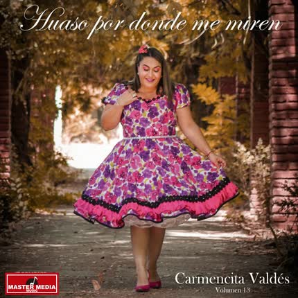 Carátula CARMENCITA VALDES - Huaso por Donde Me Miren, Vol. 13
