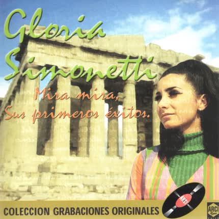 Carátula GLORIA SIMONETTI - Mira Mira, Sus Primeros Exitos