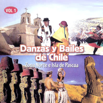 Carátula VARIOS ARTISTAS - Danzas y Bailes de Chile, Zona Norte e Isla de Pascua (Vol. 1)