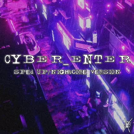 Carátula YOUNG SVYIQ - CYBER_ENTER (sped up/nightcore version)