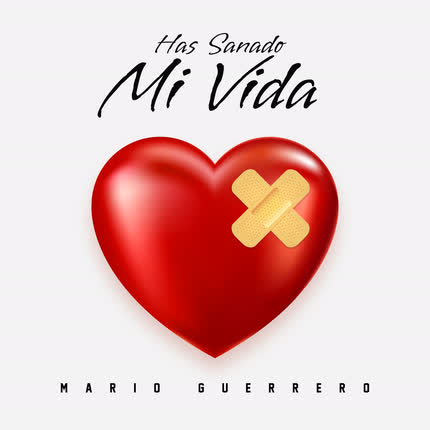 Carátula MARIO GUERRERO - Has Sanado Mi Vida