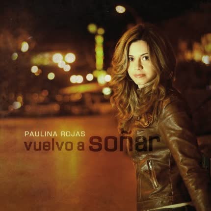 Carátula PAULINA ROJAS - Vuelvo a Soñar