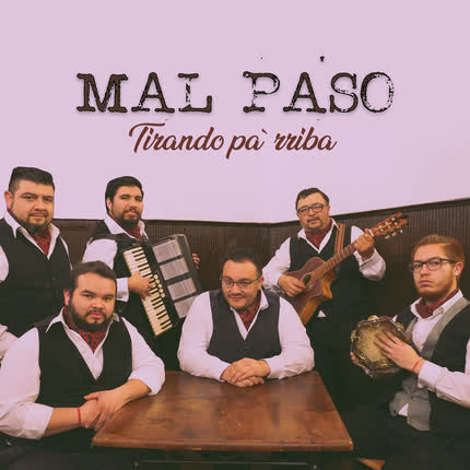 Carátula MAL PASO - Tirando Pa´ rriba
