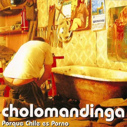 Carátula CHOLOMANDINGA - Porque Chile es porno
