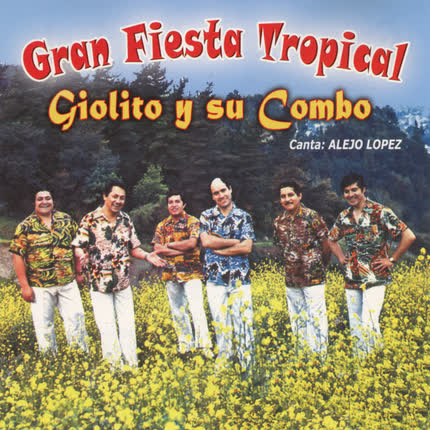 Carátula GIOLITO Y SU COMBO - Gran Fiesta Tropical
