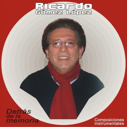 Carátula RICARDO GOMEZ LOPEZ - Detrás de la memoria