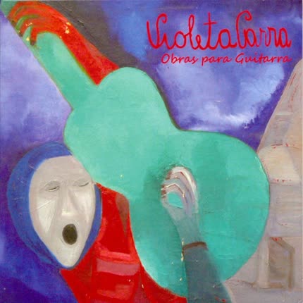 Carátula VIOLETA PARRA - Obras para Guitarra