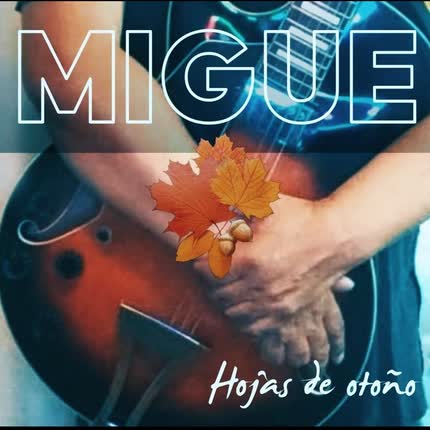 Carátula MIGUE Y LOS SOFOCADOS - Hojas de Otoño