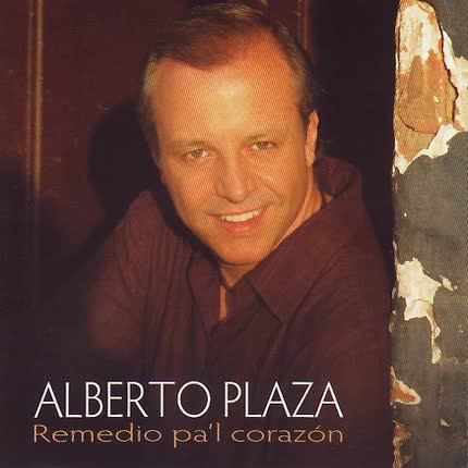 Carátula ALBERTO PLAZA - Remedio pal corazon