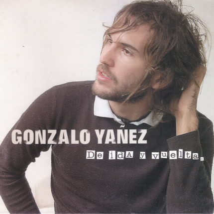 Carátula GONZALO YAÑEZ - De Ida y Vuelta