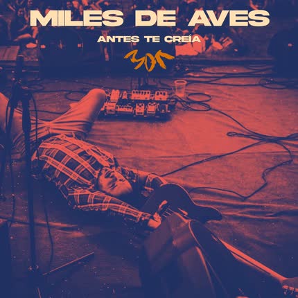 Carátula MILES DE AVES - Antes Te Creía
