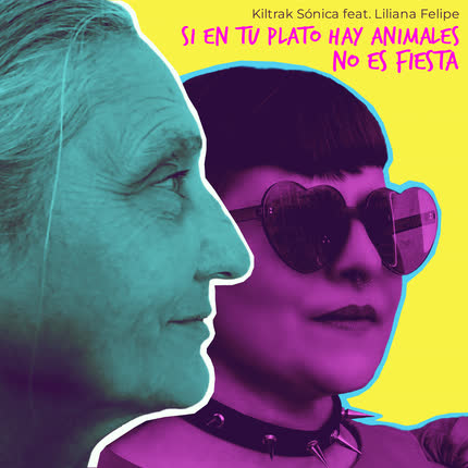 Carátula KILTRAK SONICA - Si en tu plato hay animales no es fiesta