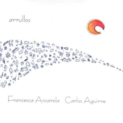 Carátula FRANCESCA ANCAROLA Y CARLOS AGUIRRE - Arrullos