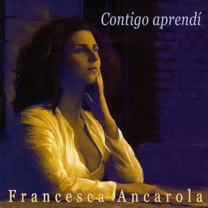 Carátula FRANCESCA ANCAROLA - Contigo aprendí