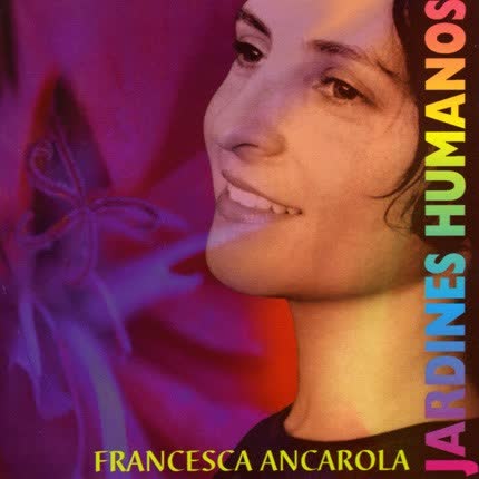 Carátula FRANCESCA ANCAROLA - Jardines Humanos