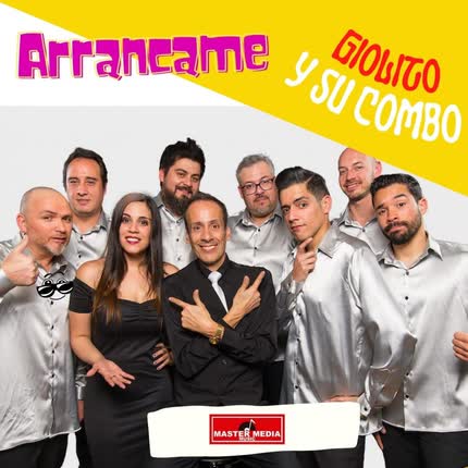 Carátula GIOLITO Y SU COMBO - Arráncame (version 2023)