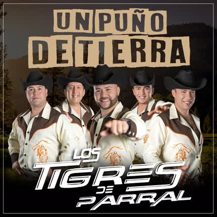 Carátula LOS TIGRES DE PARRAL - Un Puño de Tierra