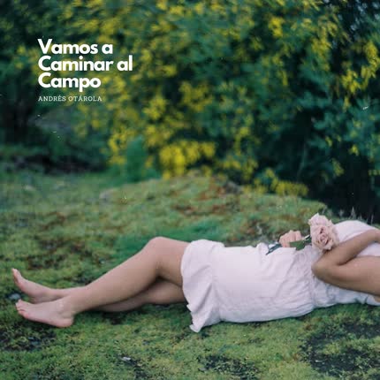 Carátula ANDRES OTAROLA - Vamos a Caminar al Campo