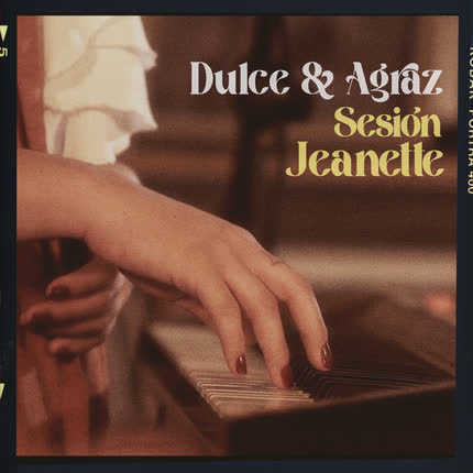 Carátula DULCE Y AGRAZ - Sesión Jeanette