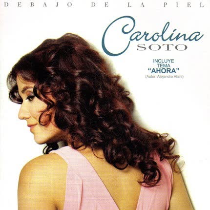 Carátula CAROLINA SOTO - Debajo de la piel