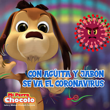 Carátula EL PERRO CHOCOLO - Con agüita y jabón se va el coronavirus