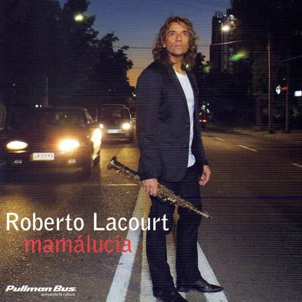 Carátula ROBERTO LACOURT - Mamálucia