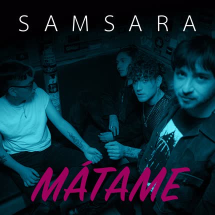 Carátula SAMSARA - Mátame