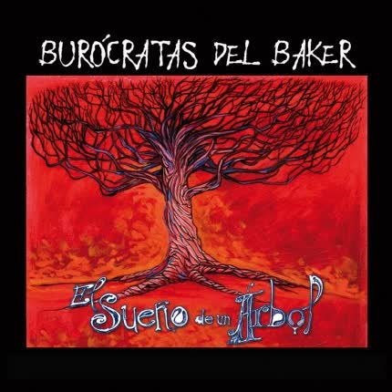 Carátula BUROCRATAS DEL BAKER - El sueño de un arbol