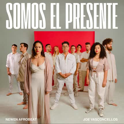 Carátula NEWEN AFROBEAT & JOE VASCONCELLOS - Somos el presente