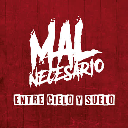 Carátula MAL NECESARIO - Entre Cielo y Suelo