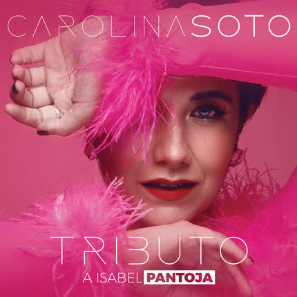 Carátula CAROLINA SOTO - Tributo a Isabel Pantoja
