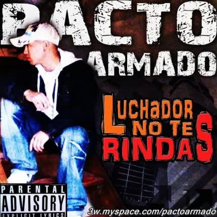 Carátula PACTO ARMADO - Luchador no te rindas