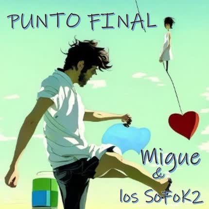 Carátula MIGUE Y LOS SOFOCADOS - Punto Final