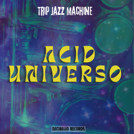 Carátula TRIP JAZZ MACHINE - Acid Universo