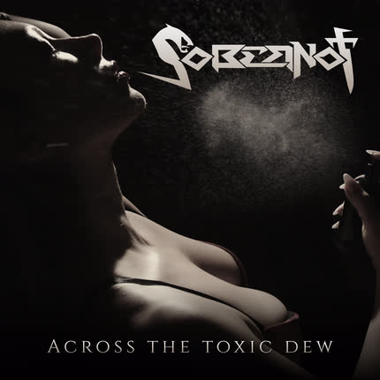 Carátula SOBERNOT - Across The Toxic Dew