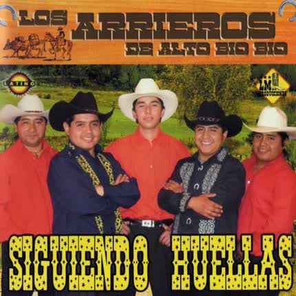 Carátula LOS ARRIEROS DE ALTO BIO BIO - Siguiendo Huellas