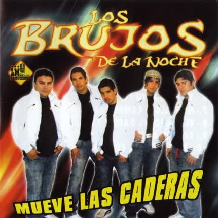 Carátula LOS BRUJOS DE LA NOCHE - Mueve las caderas