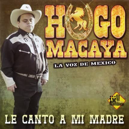 Carátula HUGO MACAYA - Le canto a mi madre